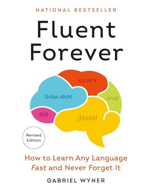 Fluent Forever (Revised Edition) (How to Learn Any Language Fast and Never Forget It | Paperback)
