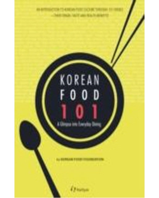 Korean Food 101 (A Glimpse into Everyday Dining,코리안 푸드 101,백 한가지 한식 이야기)