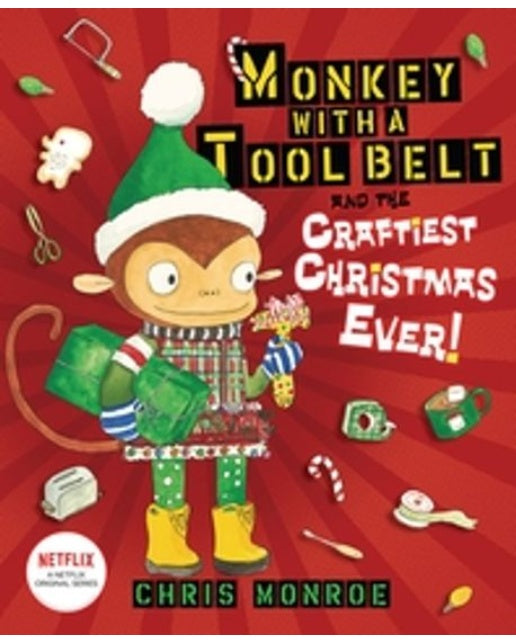 Monkey with a Tool Belt and the Craftiest Christmas Ever! (양장본 Hardcover)