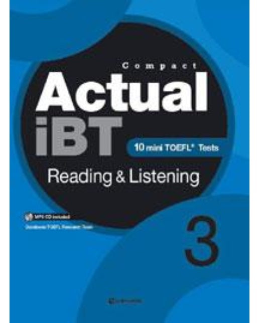 Compact Actual iBT Reading & Listening Book 3 (본책 + Answer key + 1 MP3 CD)