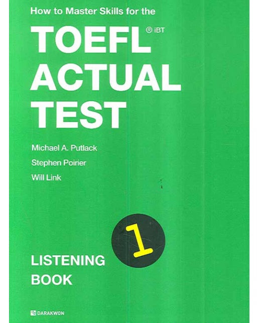 How to Master Skills for the TOEFL IBT ACTUAL TEST LISTENING BOOK. 1