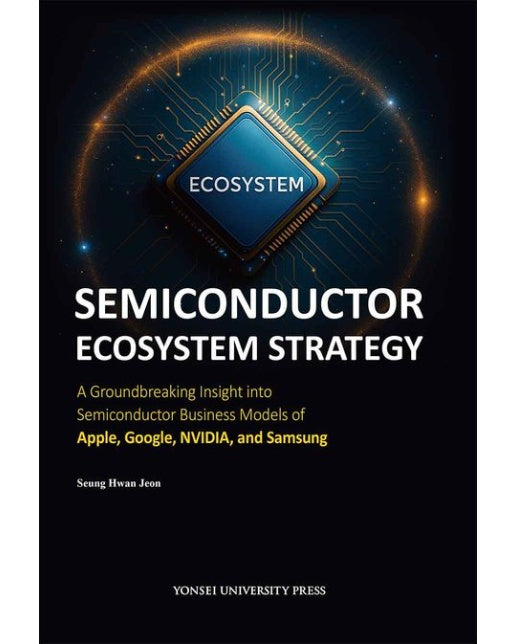 SEMICONDUCTOR ECOSYSTEM STRATEGY