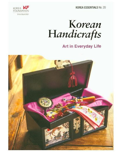 Korean Handicrafts: Arts in Everyday Life 