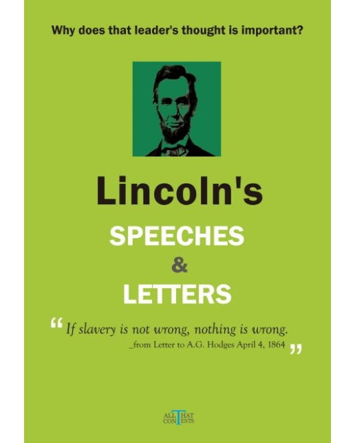 Lincoln's Speeches & Letters (Why does that leader's thought is important?)