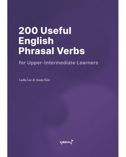 200 Useful English Phrasal Verbs for Upper-Intermediate Learners