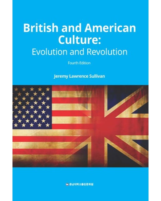 British and American Culture: Evolution and Revolution (4 판)