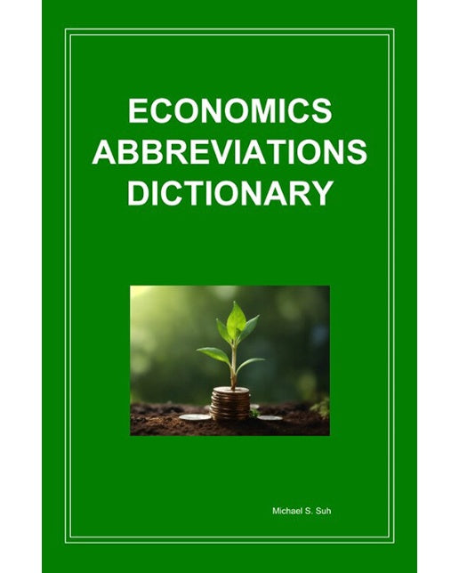 [독립출판] Economics Abbreviations Dictionary : 경제 금융 약어 사전 영문판