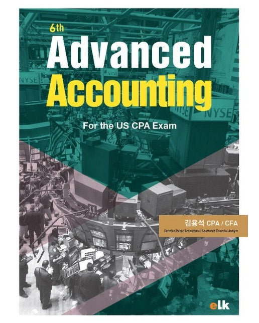 Advanced Accounting For the US CPA Exam (6판)