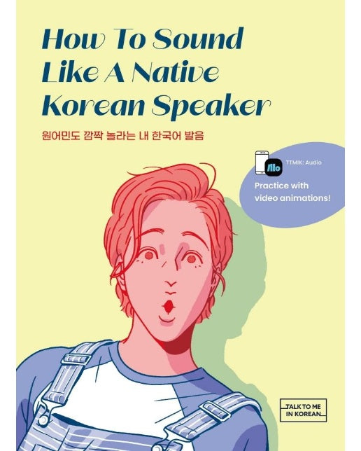 How To Sound Like A Native Korean Speaker : 원어민도 깜짝 놀라는 내 한국어 발음