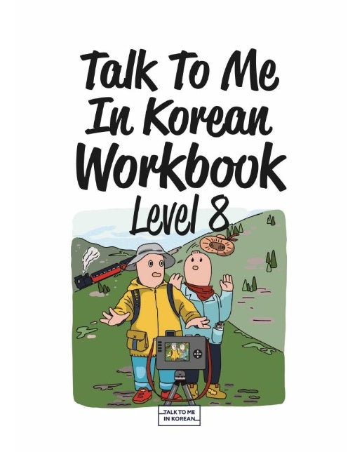 Talk To Me In Korean Workbook Level 8