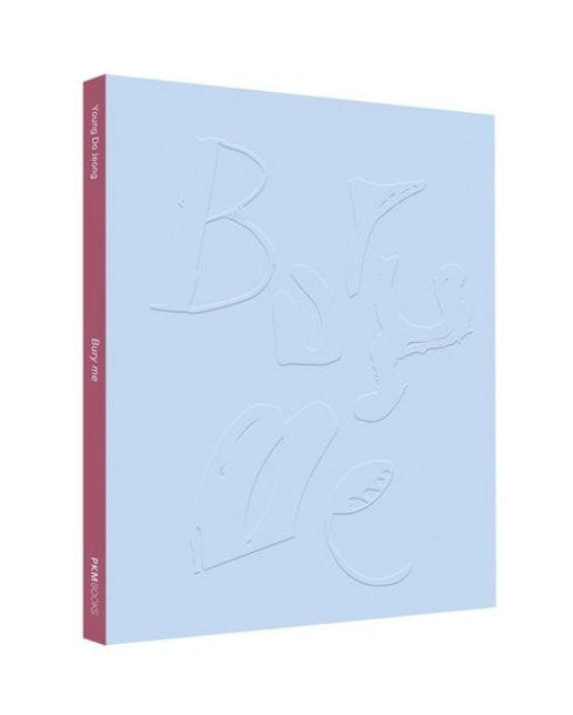 Young Do Jeong: Bury me